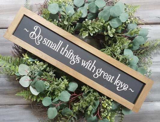 Do Small Things With Great Love; Wooden Sign, Mother Teresa Quote, Inspirational Quote