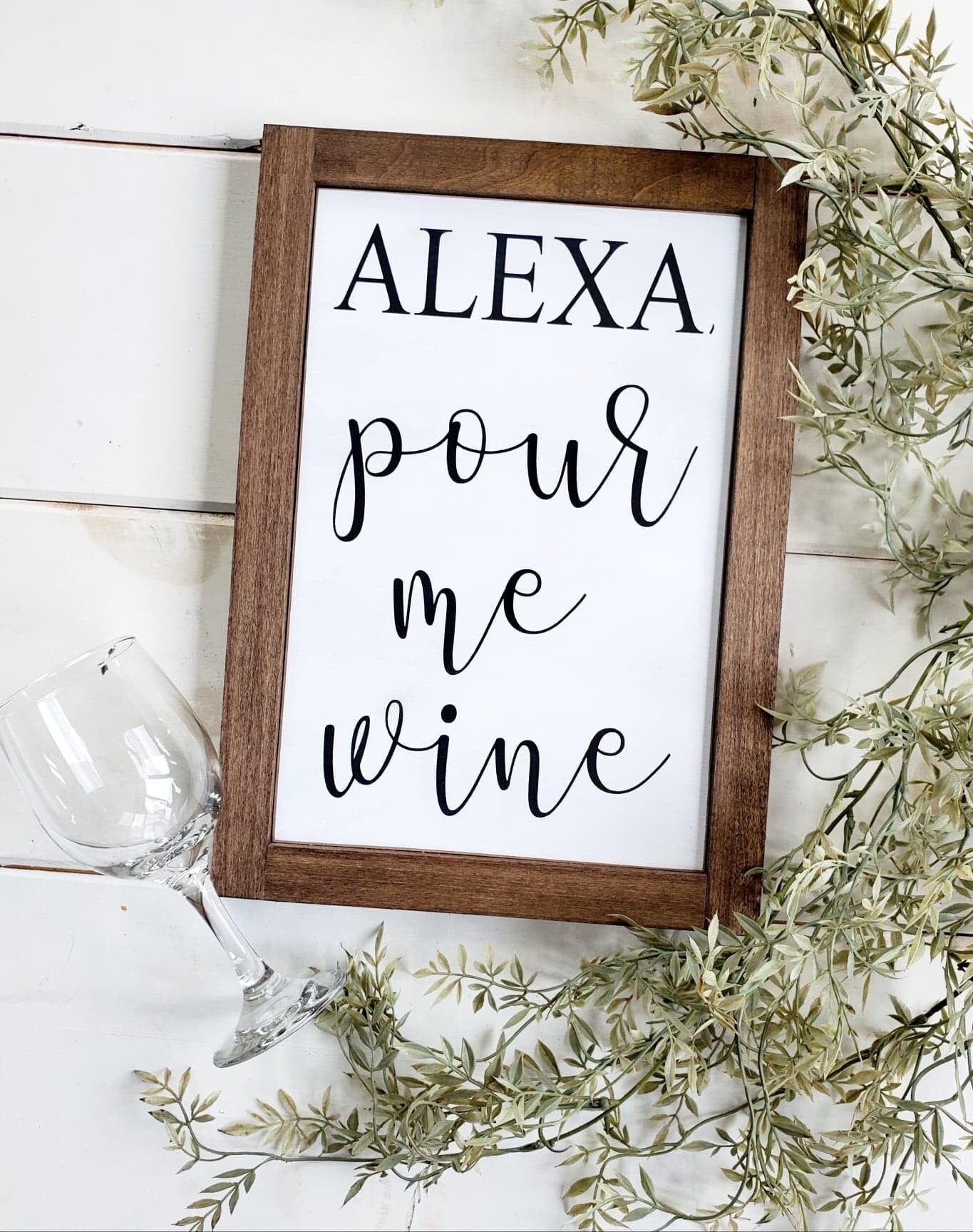 Alexa pour me wine, Alexa sign, wine sing, funny wine sign, drinking sign,